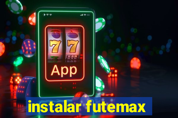 instalar futemax